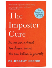 The Imposter Cure : How to stop feeling like a fraud and esc - Humanitas