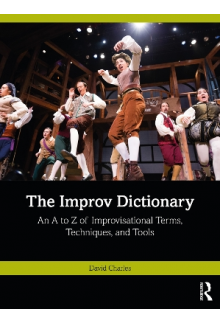 The Improv Dictionary: An A to Z of Improvisational Terms, Te - Humanitas