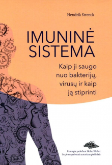 Imuninė sistema. Kaip ji saugo nuo bakterijų, virusų ir kaip - Humanitas