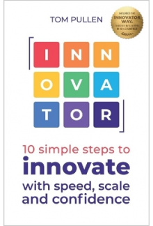 Innovator: 10 Simple Steps to Innovate with Speed, Scale and - Humanitas