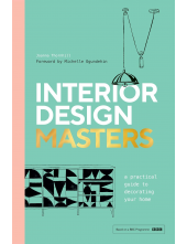 Interior Design Masters: A Practical Guide to Decorating Your Home - Humanitas