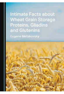Intimate Facts about Wheat Grain Storage Proteins, Gliadins and Glutenins - Humanitas