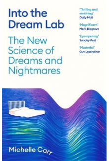 Into the Dream Lab: The New Science of Dreams and Nightmares - Humanitas