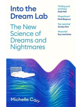 Into the Dream Lab: The New Science of Dreams and Nightmares - Humanitas