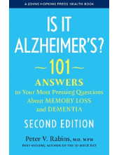 Is It Alzheimer's?: 101 Answer s to Your Most Pressing Questi - Humanitas