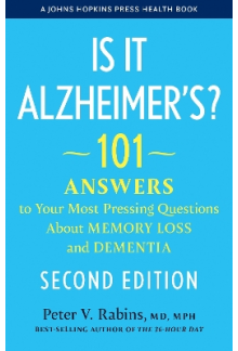 Is It Alzheimer's?: 101 Answer s to Your Most Pressing Questi - Humanitas