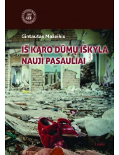 Iš karo dūmų iškyla nauji pasauliai - Humanitas
