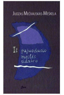 Iš pajuodusio meilės sidabro - Humanitas