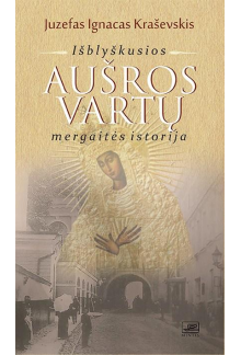 Išblyškusios Aušros vartų mergaitės istorija - Humanitas