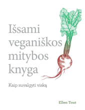 Išsami veganiškos mitybos knyga. Kaip suvalgyti viską - Humanitas