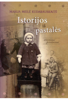 Istorijos iš pastalės. Atminimai, priminimai - Humanitas