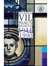 Istoriniai Vilniaus reliktai. 1944–1990. ll dalis - Humanitas