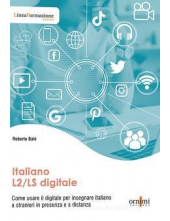 Italiano L2/LS digitale/ Come usare il digitale per insegnar (in alto! Livello A2. Con CD-Audio. (Ornimi editions) - Humanitas