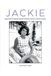 Jackie. Jacqueline'os Kennedy Onassis gyvenimo, meilės ir stiliaus istorija - Humanitas