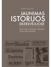 Jaunimas istorijos skersvėjuos Lietuvos jaunimo spauda 1918-1940 metais - Humanitas