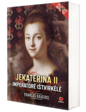 Jekaterina II. Imperatorė ištvirkėlė - Humanitas