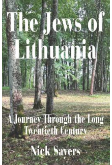 The Jews of Lithuania. A Journey Through the long Twentieth Century - Humanitas