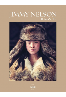 Jimmy Nelson: Humanity - Humanitas