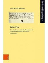 Johan Pyre: Ein Kaufmann und sein Handelsbuch im spatmittelalterlichen Danzig - Humanitas