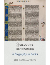 Johannes Gutenberg: A Biograph y in Books - Humanitas