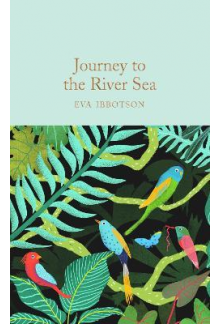 Journey to the River Sea  (Macmillan Collector's Library) - Humanitas