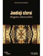 Juodieji ežerai. Magdos dienoraštis - Humanitas