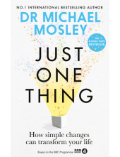 Just One Thing: How Simple Things Can Transform Your Life - Humanitas