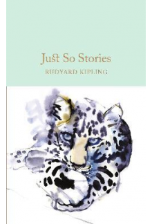 Just So Stories (Macmillan Collector's Library) - Humanitas