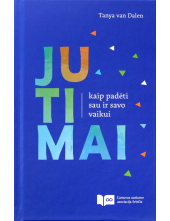 Jutimai: kaip padėti sau ir sa vo vaikui - Humanitas