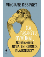 Ką pasakytų gyvūnai, jei užduotume jiems teisingus klausimus - Humanitas