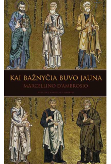 Kai bažnyčia buvo jauna - Humanitas