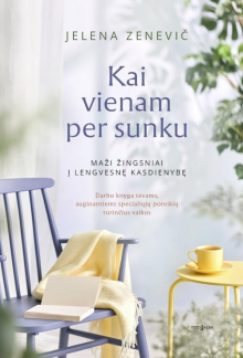 Kai vienam per sunku: maži žingsniai į lengvesnę kasdienybę. Darbo knyga tėvams, auginantiems specialiųjų poreikių turinčius vaikus - Humanitas