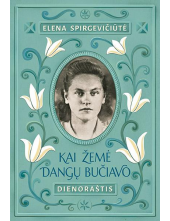 Kai žemė dangų bučiavo. Dienor aštis - Humanitas