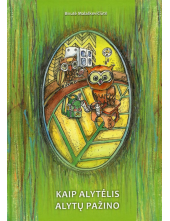Kaip Alytėlis Alytų pažino - Humanitas