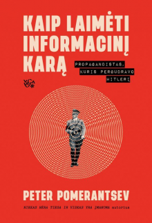 Kaip laimėti informacinį karą. Propagandistas, kuris pergudravo Hitlerį - Humanitas
