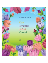 Kaip Pavasaris piršosi Vasarai - Humanitas