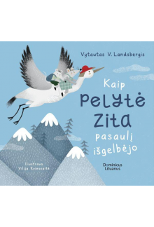 Kaip pelytė Zita pasaulį išgelbėjo - Humanitas