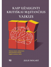 Kaip užauginti kritiškai mąstančius vaikus - Humanitas