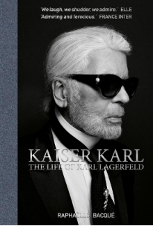 Kaiser Karl : The Life of Karl Lagerfeld - Humanitas