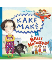 Kakė Makė ir baisi neteisybė - Humanitas