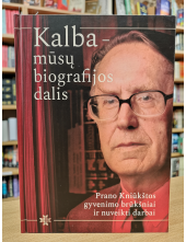 Kalba - mūsų biografijos dalis Prano Kniūkšos gyvenimo brūkšniai ir nuveikti darbai - Humanitas