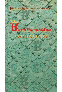 Karalių motina. Jogailos laikai - Humanitas
