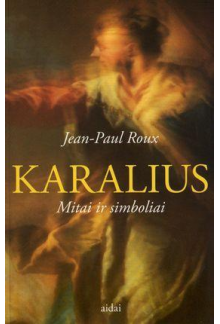 Karalius. Mitai ir simboliai - Humanitas