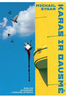 Karas ir bausmė. Rusijos įsiveržimo į Ukrainą istorija - Humanitas