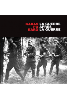 Karas po karo / La guerre apres la guerre - Humanitas