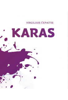 Karas. Aukščiausioji Taryba nuo 1990-ųjų kovo 11-isios iki 1991-ųjų rudens - Humanitas