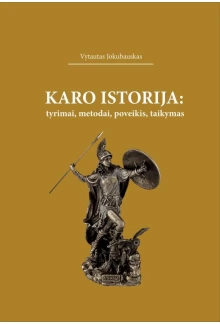Karo istorija: tyrimai, metodai, poveikis, taikymas - Humanitas