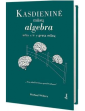 Kasdieninė mūsų algebra arba xir y greta mūsų - Humanitas