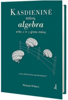 Kasdieninė mūsų algebra arba xir y greta mūsų - Humanitas