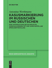 Kasusmarkierung im Russischen und Deutschen: Eine Untersuchung bei bilingualen Vorschulkindern mit und ohne auffällige Sprachentwicklung - Humanitas